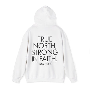 True North Strong in Faith Back Print Christian Hoodie | Psalm 121:1-2 Scripture Apparel White