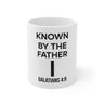 Known by the Father Mug | Galatians 4:9 Christian Coffee Mug 11oz White