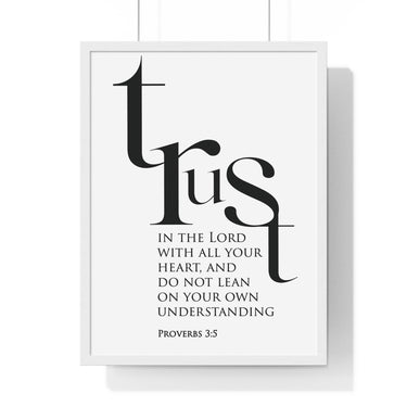 Trust in the Lord Classic framed Christian wall art inspired by Proverbs 3:5, white frame with black and white scripture typography