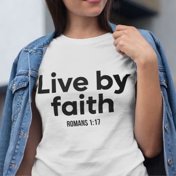 Live by Faith Christian T-Shirt | Romans 1:17 Scripture Apparel