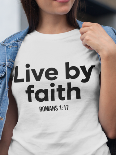 Live by Faith Christian T-Shirt | Romans 1:17 Scripture Apparel