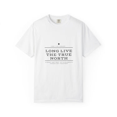 Faith Culture - Long Live the True North Unisex T-Shirt – White | Canada Day Celebration Tee