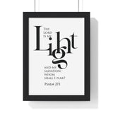 The Lord Is My Light framed Bible verse wall art inspired by Psalm 27:1, black frame with black and white scripture typography