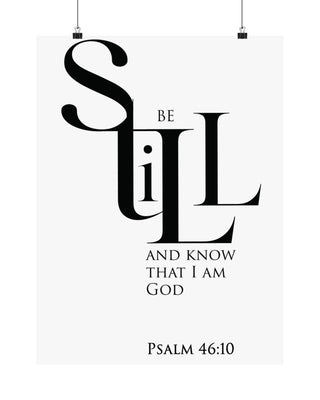 Be Still and Know That I Am God Wall Poster | Psalm 46:10 18″ x 24″ Matte