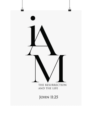 I Am the Resurrection and the Life Wall Poster | John 11:25 18″ x 24″ Matte