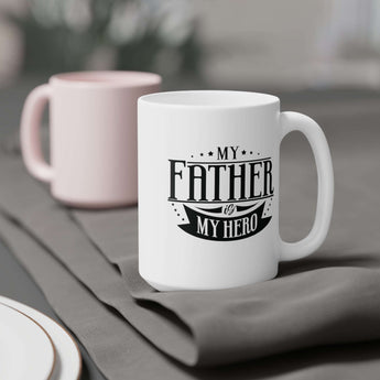 Faith Culture - Dad is My Hero - Christian Ceramic Mug (11oz15oz20oz)