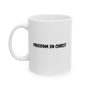 Faith Culture – Freedom in Christ Christian Mug – Bold Daily Reminder, 11oz & 15oz