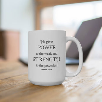 Faith Culture - He Gives Strength to the Weary - Modern Christian Ceramic Coffee Mug (11oz/15oz/20oz 15oz White