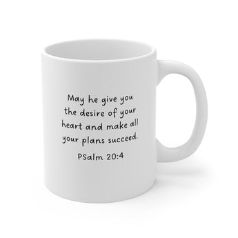 Faith Culture - May He Give You the Desires of Your Heart Ceramic Mug - Psalm 20:4 Bible Verse, 11oz/15oz/20oz 11oz White