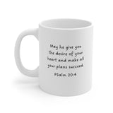 Faith Culture - May He Give You the Desires of Your Heart Ceramic Mug - Psalm 20:4 Bible Verse, 11oz/15oz/20oz