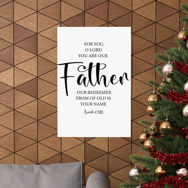 Faith Culture - Isaiah 63:16 Christian Poster You Are Our Father Scripture Wall Art