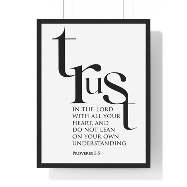 Trust in the Lord Classic framed Bible verse wall art inspired by Proverbs 3:5, black frame with black and white scripture typography