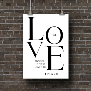 Faith Culture Love 1 John 4:19 Christian Matte Poster | Minimal Scripture Wall Art Print