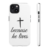 Because He Lives Tough Case iPhone 13 Matte