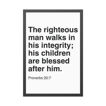 Faith Culture The Righteous Man Walks in Integrity Framed Christian Wall Art | Proverbs 20:7 Father’s Day Gift