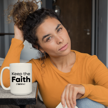 Keep the Faith Christian Mug | 2 Timothy 4:7 Scripture Coffee Mug
