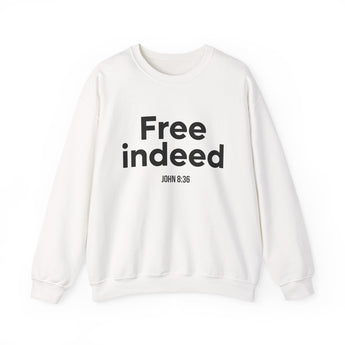 Free Indeed Christian Sweatshirt | John 8:36 Bible Verse Apparel White