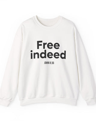 Free Indeed Christian Sweatshirt | John 8:36 Bible Verse Apparel White