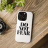 Do Not Fear Phone Case | Christian Phone Case iPhone 16 Pro Glossy