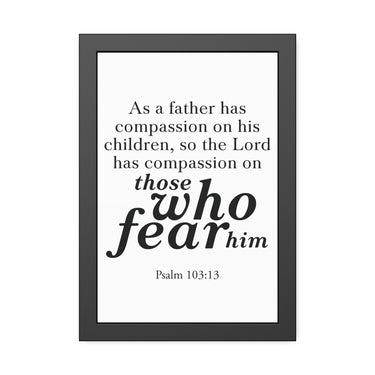 Faith Culture Those Who Fear Him Framed Christian Wall Art | Psalm 103:13 Father’s Day Gift