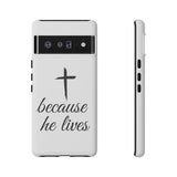 Because He Lives Tough Case Google Pixel 6 Pro Matte
