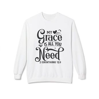 Faith Culture - My Grace Is All You Need Christian Sweatshirt 2 Corinthians 12:9 White