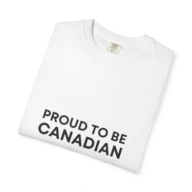 Faith Culture - Proud to Be Canadian Unisex T-Shirt – White | Minimalist Black Text Tee