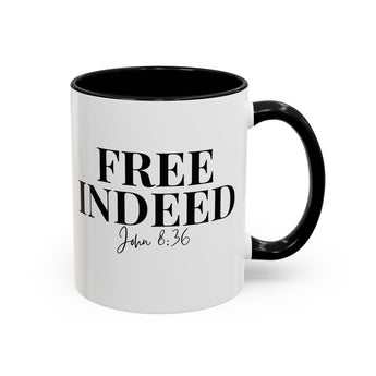 Faith Culture - Free Indeed John 8:36 Christian Accent Mug, 11oz & 15oz | Bold Faith Declaration 11oz Black