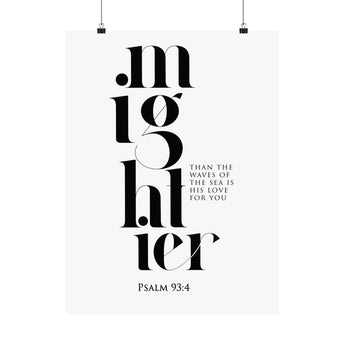 Faith Culture Mightier Psalm 93:4 Christian Matte Poster | Minimal Scripture Wall Art Print