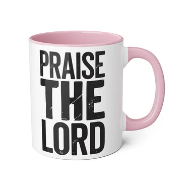Faith Culture - Praise the Lord - Christian Accent Coffee Mug, 11oz Pink 11oz