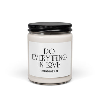 Do Everything in Love Christian Soy Candle | 1 Corinthians 16:14