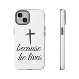 Because He Lives Tough Case iPhone 14 Matte