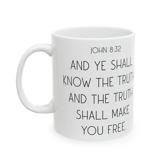 Faith Culture - The Truth Will Set You Free - John 8:32 Christian Ceramic Coffee Mug 11oz