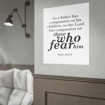 Faith Culture Those Who Fear Him Christian Wall Poster | Psalm 103:13 Father’s Day Gift