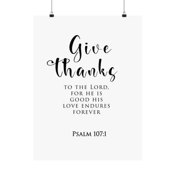 Faith Culture Give Thanks Psalm 107:1 Christian Matte Poster | Minimal Typography Scripture Wall Art Print