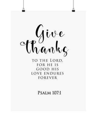 Give Thanks to the Lord Wall Poster | Psalm 107:1 18″ x 24″ Matte