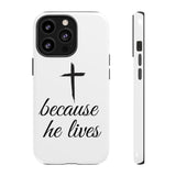 Because He Lives Tough Case iPhone 13 Pro Glossy