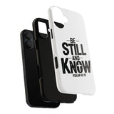 Faith Culture – Be Still and Know Psalm 46:10 Christian Tough Phone Case