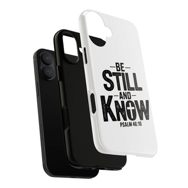 Faith Culture – Be Still and Know Psalm 46:10 Christian Tough Phone Case