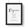 Rejoice in the Lord framed Bible verse wall art inspired by Philippians 4:4, black frame with black and white scripture typography