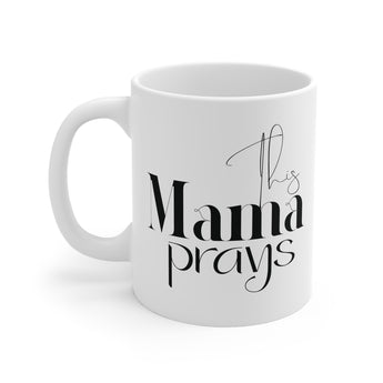 Faith Culture's This Mama Prays Ceramic Mug (11oz)
