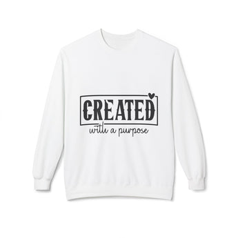 Faith Culture - Created with a Purpose Christian Sweatshirt | Inspirational Bible Verse Pullover White