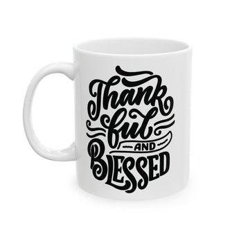 Faith Culture - Thankful and Blessed - Thanksgiving Christian Mug, 11oz and 15oz