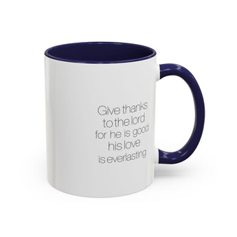 Faith Culture - Give Thanks to the Lord - Psalm 136:1 Christian Accent Coffee Mug, 11oz and 15oz