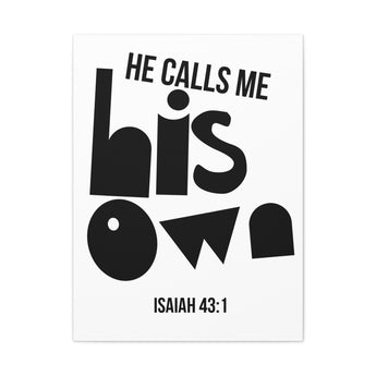 Faith Culture He Calls Me His Own Canvas Print | Isaiah 43:1 Christian Wall Art