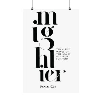 Faith Culture Mightier Psalm 93:4 Christian Matte Poster | Minimal Scripture Wall Art Print
