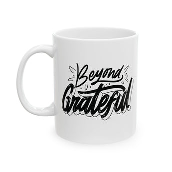 Faith Culture - Beyond Grateful - Thanksgiving Christian Mug, 11oz and 15oz