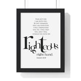 His Righteous Right Hand framed Bible verse wall art inspired by Isaiah 41:10, black frame with black and white scripture typography