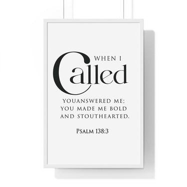 When I Called Bold Lettering framed Christian wall art inspired by Psalm 138:3, white frame with black and white scripture typography