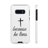 Because He Lives Tough Case Samsung Galaxy S10E Matte